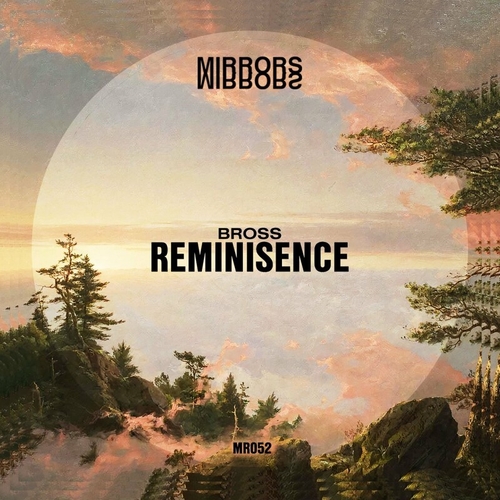 Bross (RO) - Reminisence [MR052]